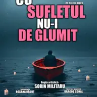 Cu sufletu nu-i de glumit