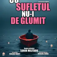 Cu sufletul nu-i de glumit